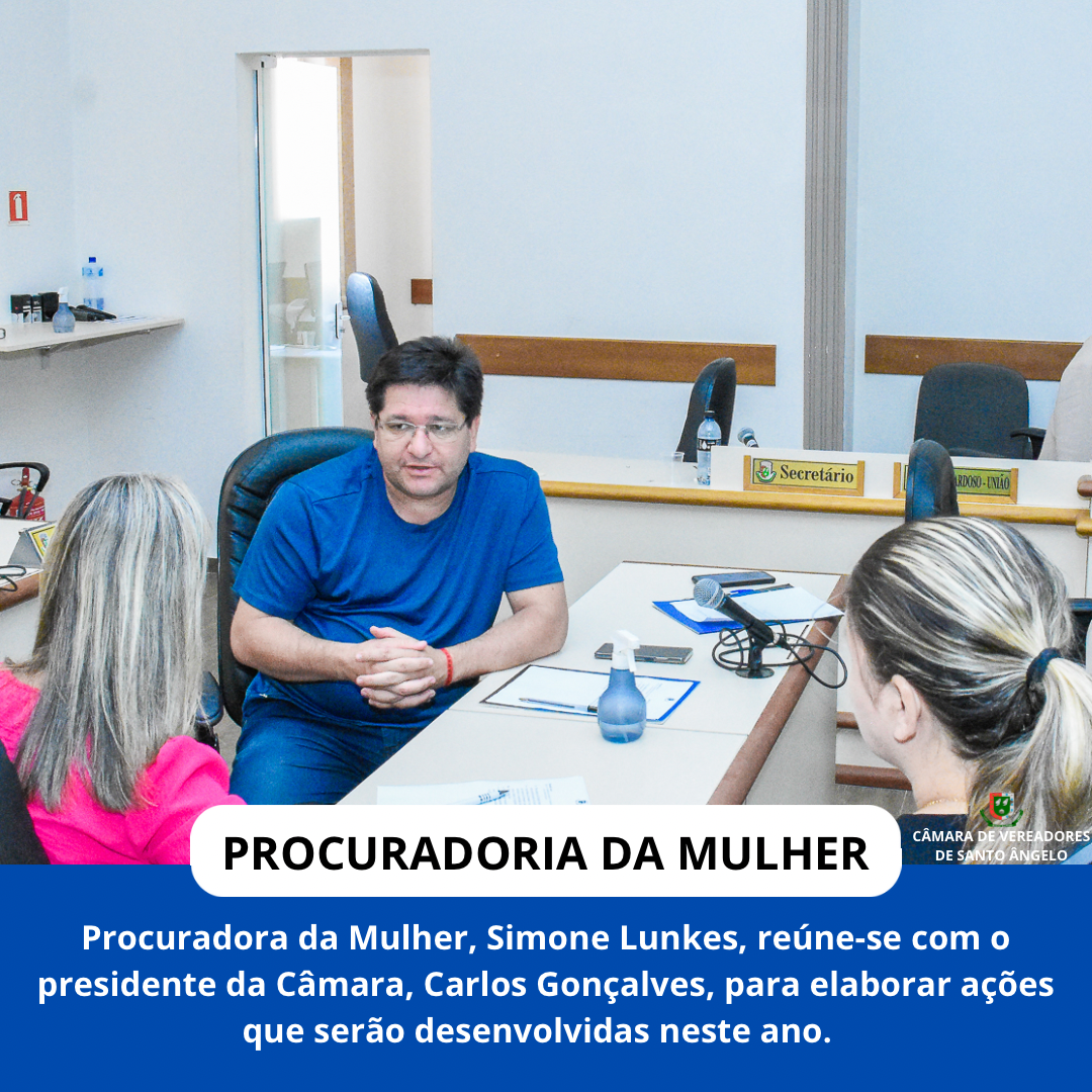Procuradoria da Mulher reúne-se com o Presidente Carlos Gonçalves para elaboração de ações em 2023