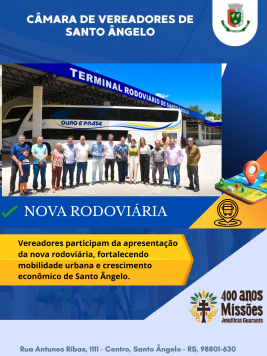 Imagem Destaque Legislativo acompanha apresentação da rodoviária revitalizada fortalecendo acessibilidade progresso missioneiro e desenvolvimento regional
