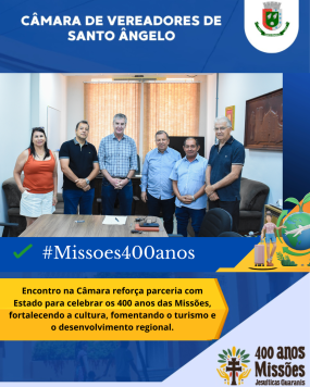 Imagem Destaque Encontro na Câmara reforça ações pelos 400 anos das Missões e desenvolvimento regional